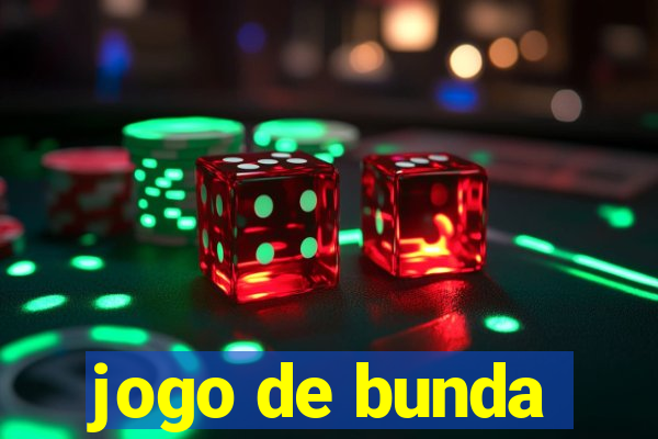 jogo de bunda